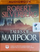 Tales of Majipoor written by Robert Silverberg performed by Stefan Rudnicki on MP3 CD (Unabridged)